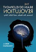 《大脑发展革命:科学、媒体和公共政策》，罗斯·汤普森1976年著